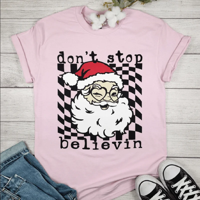 DON'T STOP BELIEVIN Pink Graphic T-shirt